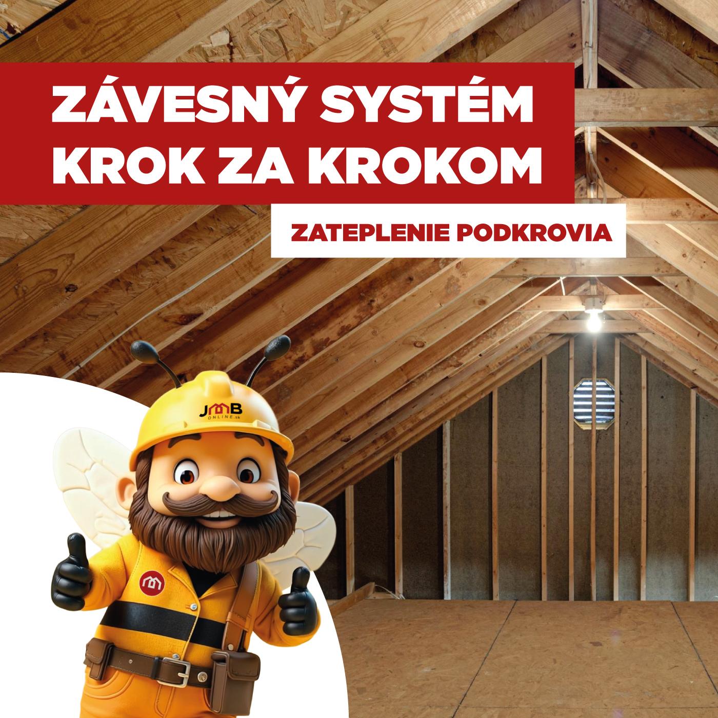 Zateplenie podkrovia z interiéru - prečo sa oplatí Ukážeme Vám zavesný systém krok za krokom.