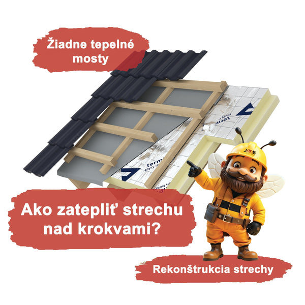 Rekonštrukcia strechy - Prečo práve nadkrokvová izolácia?